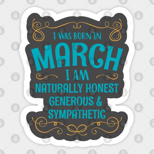 I WAS BORN IN MARCH HONEST GENEROUS SYMPATHETIC MINIMALIST SIMPLE COOL CUTE GEEK GIFT Sticker by MimimaStore